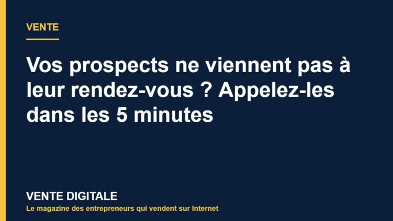 Vos prospects ne viennent pas à leur rendez-vous ? Appelez-les dans les 5 minutes